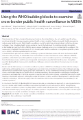 Cover page: Using the WHO building blocks to examine cross-border public health surveillance in MENA.