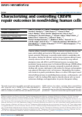 Cover page of Characterizing and controlling CRISPR repair outcomes in nondividing human cells