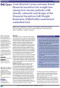 Cover page: Goal-directed versus outcome-based financial incentives for weight loss among low-income patients with obesity: rationale and design of the Financial Incentives foR Weight Reduction (FIReWoRk) randomised controlled trial