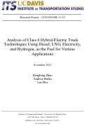 Cover page: Analysis of Class 8 Hybrid-Electric Truck Technologies Using Diesel, LNG, Electricity, and Hydrogen, as the Fuel for Various Applications
