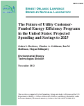 Cover page: The Future of Utility Customer-Funded Energy Efficiency Programs in the United States: Projected Spending and Savings to 2025