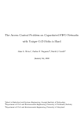 Cover page: The Access Control Problem on Capacitated FIFO Networks with Unique O-D Paths is Hard
