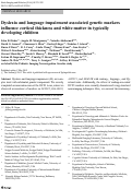 Cover page: Dyslexia and language impairment associated genetic markers influence cortical thickness and white matter in typically developing children.