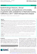 Cover page: Epidemiologic features, clinical characteristics, and predictors of mortality in patients with candidemia in Alameda County, California; a 2017–2020 retrospective analysis