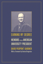 Cover page of Earning My Degree: Memoirs of an American University President