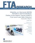 Cover page: Mobility on Demand (MOD) Demonstration: Dallas Area Rapid Transit Authority (DART) First and Last Mile Solution Evaluation Report
