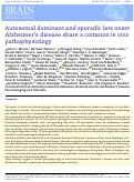 Cover page: Autosomal dominant and sporadic late onset Alzheimer's disease share a common in vivo pathophysiology.