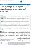 Cover page: The long-term effects of being bullied or a bully in adolescence on externalizing and internalizing mental health problems in adulthood