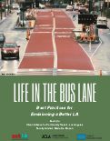 Cover page: Life in the Bus Lane: Best Practices for Envisioning a Better Los Angeles