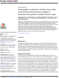 Cover page: Overweight or obesity in children born after assisted reproductive technologies in Denmark: A population-based cohort study.