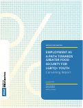 Cover page: Employment as a Path Towards Greater Food Security For LGBTQ+ Youth: Convening Report
