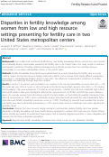 Cover page: Disparities in fertility knowledge among women from low and high resource settings presenting for fertility care in two United States metropolitan centers.