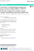 Cover page: Correction to: Randomized prospective phase III trial of 68Ga-PSMA-11 PET/CT molecular imaging for prostate cancer salvage radiotherapy planning [PSMA-SRT]