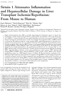 Cover page: Sirtuin 1 attenuates inflammation and hepatocellular damage in liver transplant ischemia/Reperfusion: From mouse to human.