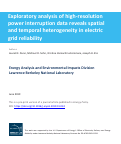 Cover page: Exploratory analysis of high-resolution power interruption data reveals spatial and temporal heterogeneity in electric grid reliability