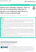 Cover page: Medical and midwifery students views on the use of conscientious objection in abortion care, following legal reform in Chile: a cross-sectional study.
