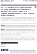 Cover page: Associations of perceived neighbourhood and home environments with sedentary behaviour among adolescents in 14 countries: the IPEN adolescent cross sectional observational study.