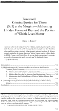 Cover page: Foreword: Criminal Justice for Those (Still) at the Margins—Addressing Hidden Forms of Bias and the Politics of Which Lives Matter