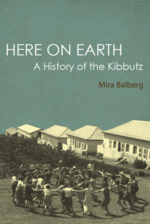 Cover page: Here on Earth: A History of the Kibbutz