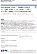 Cover page: Integrative multiomics reveals common endotypes across PSEN1, PSEN2, and APP mutations in familial Alzheimer’s disease
