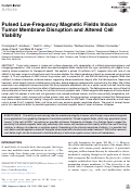 Cover page: Pulsed Low-Frequency Magnetic Fields Induce Tumor Membrane Disruption and Altered Cell Viability