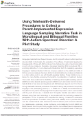 Cover page: Using Telehealth-Delivered Procedures to Collect a Parent-Implemented Expressive Language Sampling Narrative Task in Monolingual and Bilingual Families With Autism Spectrum Disorder: A Pilot Study