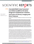 Cover page: Cascaded Multi-view Canonical Correlation (CaMCCo) for Early Diagnosis of Alzheimer’s Disease via Fusion of Clinical, Imaging and Omic Features