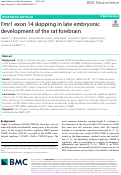 Cover page: Fmr1 exon 14 skipping in late embryonic development of the rat forebrain