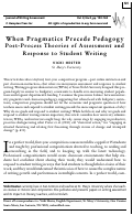 Cover page: When Pragmatics Precede Pedagogy: Process Theories of Assessment and Response to Student Writing
