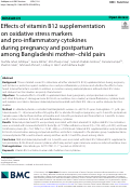 Cover page: Effects of vitamin B12 supplementation on oxidative stress markers and pro-inflammatory cytokines during pregnancy and postpartum among Bangladeshi mother-child pairs.