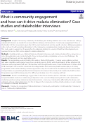 Cover page: What is community engagement and how can it drive malaria elimination? Case studies and stakeholder interviews