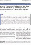 Cover page: Enhance the delivery of light energy ultra-deep into turbid medium by controlling multiple scattering photons to travel in open channels