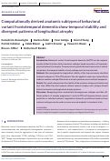 Cover page: Computationally derived anatomic subtypes of behavioral variant frontotemporal dementia show temporal stability and divergent patterns of longitudinal atrophy