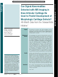 Cover page: Can Signal Abnormalities Detected with MR Imaging in Knee Articular Cartilage Be Used to Predict Development of Morphologic Cartilage Defects? 48-Month Data from the Osteoarthritis Initiative