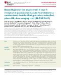 Cover page: Biased ligand of the angiotensin II type 1 receptor in patients with acute heart failure: a randomized, double-blind, placebo-controlled, phase IIB, dose ranging trial (BLAST-AHF)
