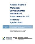 Cover page: Alkali-activated Materials: Environmental Preliminary Assessment for U.S. Roadway Applications