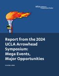 Cover page of Report from the 2024 UCLA Lake Arrowhead Symposium: Mega Events, Major Opportunities