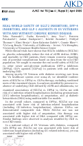 Cover page: REAL-WORLD SAFETY OF SGLT2 INHIBITORS, DPP-4 INHIBITORS, AND GLP-1 AGONISTS IN US VETERANS WITH AND WITHOUT CHRONIC KIDNEY DISEASE