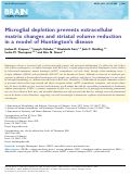 Cover page: Microglial depletion prevents extracellular matrix changes and striatal volume reduction in a model of Huntington's disease.