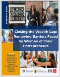 Cover page of Closing the Wealth Gap: Removing Barriers Faced by Women of Color Entrepreneurs