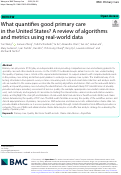 Cover page: What quantifies good primary care in the United States? A review of algorithms and metrics using real-world data.