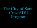 Cover page: The City of Santa Cruz ADU Program