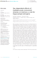 Cover page: Sex-dependent effects of multiple acute concurrent stresses on memory: a role for hippocampal estrogens.