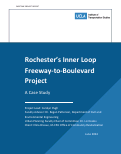 Cover page: Rochester's Inner Loop Freeway-to-Boulevard Project: A Case Study