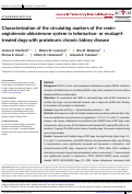 Cover page: Characterization of the circulating markers of the renin-angiotensin-aldosterone system in telmisartan- or enalapril-treated dogs with proteinuric chronic kidney disease.