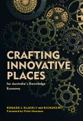 Cover page: CRAFTINGINNOVATIVEPLACESfor Australia’s KnowledgeEconomyForeword by Peter NewmanEDWARD&nbsp;