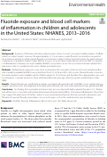 Cover page: Fluoride exposure and blood cell markers of inflammation in children and adolescents in the United States: NHANES, 2013–2016