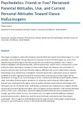 Cover page of Psychedelics: Friend or Foe? Perceived Parental Attitudes, Use, and Current Personal Attitudes Toward Classic Hallucinogens