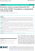 Cover page: Domestic violence assault during the first year of the COVID-19 pandemic: a longitudinal community study