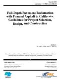 Cover page: Full-Depth Pavement Reclamation with Foamed Asphalt in California: Guidelines for Project Selection, Design, and Construction